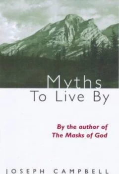 Image of Myths to Live by by Joseph Campbell Paperback