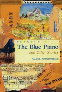 Image of The Blue Piano and Other Stories by Carol Montparker Book