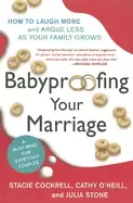 Image of babyproofing your marriage how to laugh more and argue less as your family