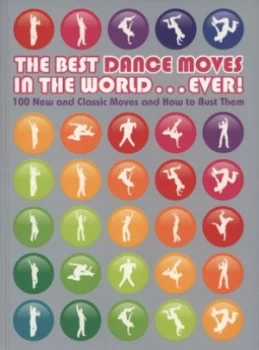 Image of The Best Dance Moves in the World - Ever by Matt Pagett Paperback