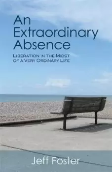 Image of An Extraordinary Absence by Jeff Foster