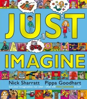 Image of Just Imagine by Pippa Goodhart Hardback