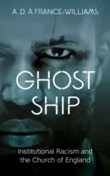 Image of Ghost Ship : Institutional Racism and the Church of England