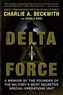 Image of delta force a memoir by the founder of the u s militarys most secretive spe