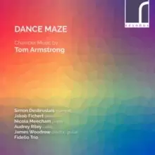 image of Dance Maze: Chamber Music By Tom Armstrong