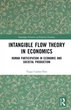 Image of Intangible Flow Theory in EconomicsHuman Participation in Economic and Societal Production