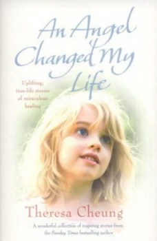 Image of An Angel Changed My Life by Theresa Cheung Book