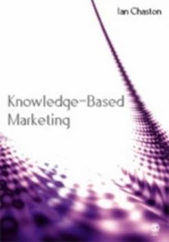 Image of Knowledge-Based Marketing by Ian Chaston Paperback