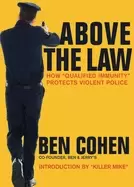 Image of above the law how qualified immunity protects violent police