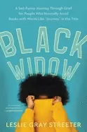 Image of black widow a sad funny journey through grief for people who normally avoid