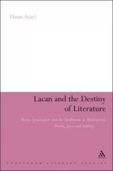 Image of Lacan and the Destiny of Literature by Ehsanullah Azari Hardback