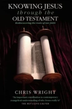 Image of Knowing Jesus through the Old Testament by Chris Wright Paperback
