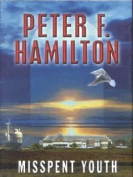 Image of Misspent Youth by Peter F. Hamilton Hardback