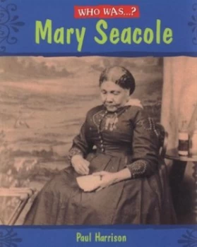 Image of Mary Seacole by Paul Harrison Paperback