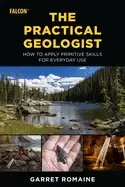 Image of practical geologist how to apply primitive skills for everyday use