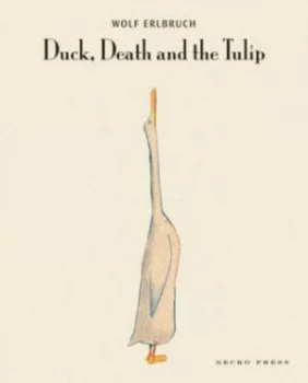 Image of Duck Death and the Tulip by Wolf Erlbruch Hardback