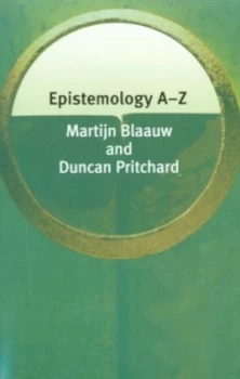Image of Epistemology A-Z by Martijn Blaauw Book