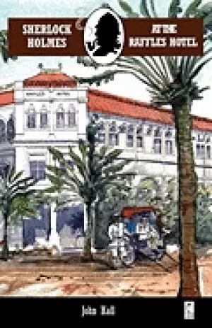 Image of sherlock holmes at the raffles hotel
