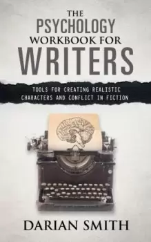 Image of The Psychology Workbook for Writers by Darian Smith