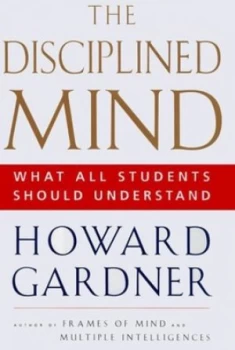 Image of The Disciplined Mind by Howard Gardner Book