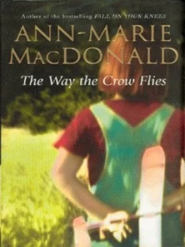 Image of The Way the Crow Flies by Ann-Marie Macdonald Hardback