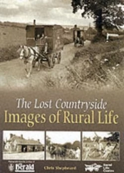 Image of Images of Rural Life by Chris Shepheard and Rural Life Centre and Farnham Herald Hardback