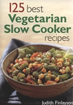 Image of 125 Best Vegetarian Slow Cooker Recipes by Judith Finlayson Paperback