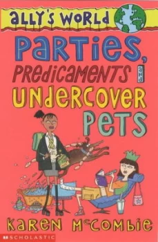 Image of Parties Predicaments and Undercover Pets by Karen Mccombie Paperback