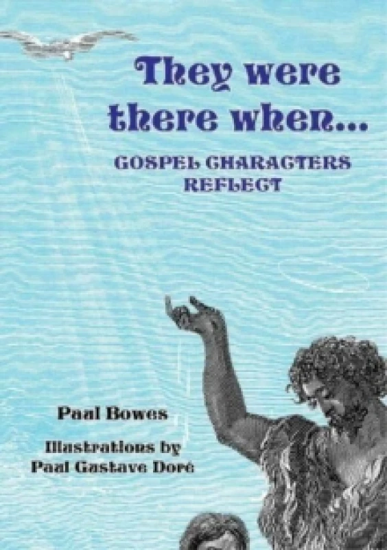 Image of They Were There When...Gospel Characters Reflect Paperback / softback