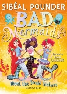 Image of Bad Mermaids Meet the Sushi Sisters