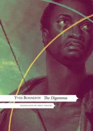 Image of The digamma by Yves Bonnefoy