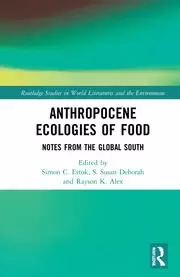Image of Anthropocene Ecologies of Food Notes from the Global South