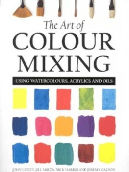 Image of The Art of Colour Mixing by Jeremy Galton Paperback