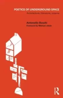 Image of Poetics of Underground Space : Architecture, Literature, Cinema