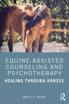 Image of Equine-Assisted Counseling and PsychotherapyHealing Through Horses