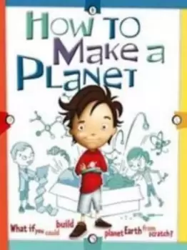 Image of How to Make a Planet by Scott Forbes