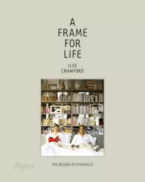 Image of Frame for Life : The Designs of StudioIlse : The designs of Studioilse