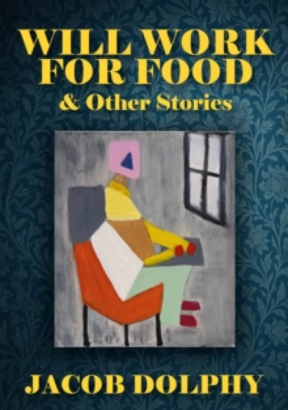 Image of Will Work For Food & Other Stories Paperback / softback