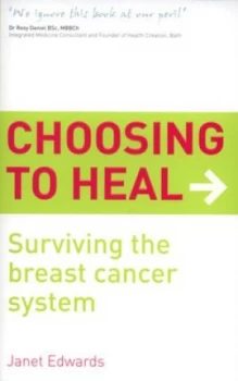 Image of Choosing to Heal by Janet Edwards Book