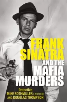 Image of Frank Sinatra and the Mafia Murders