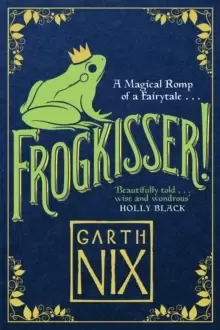 Image of Frogkisser! : A Magical Romp of a Fairytale