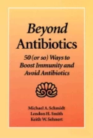 Image of beyond antibiotics 50 ways to boost immunity and avoid antibiotics