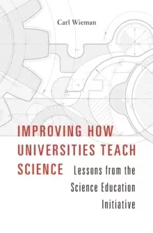 Image of Improving How Universities Teach Science : Lessons from the Science Education Initiative