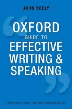 Image of The Oxford Guide to Effective Writing and Speaking by John Seely Book
