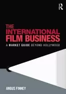Image of international film business a market guide beyond hollywood finney angus