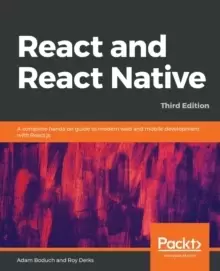 Image of React and React Native : A complete hands-on guide to modern web and mobile development with React.js, 3rd Edition