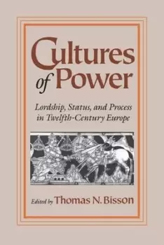 Image of Cultures of Power by Thomas N. Bisson