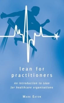 Image of Lean for Practitioners by Mark Eaton Paperback