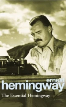 Image of The Essential Hemingway by Ernest Hemingway Paperback