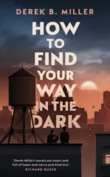 Image of How to Find Your Way in the Dark : The powerful and epic coming-of-age story from the author of Norwegian By Night